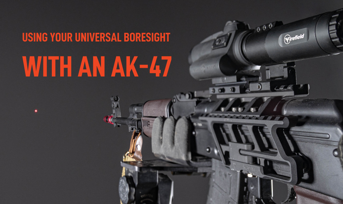 Using Your Universal Boresight with an AK47
